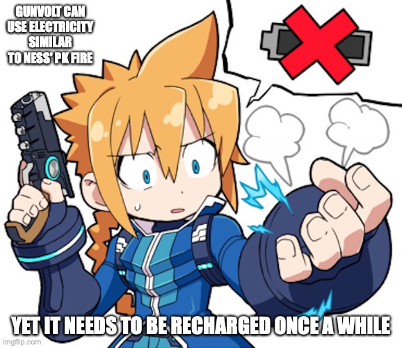 Gunvolt Electricity | GUNVOLT CAN USE ELECTRICITY SIMILAR TO NESS' PK FIRE; YET IT NEEDS TO BE RECHARGED ONCE A WHILE | image tagged in memes,azure striker gunvolt | made w/ Imgflip meme maker