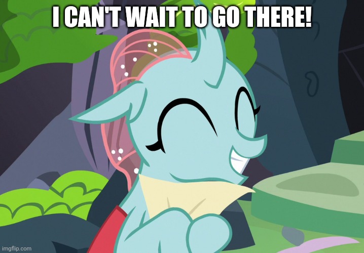 I CAN'T WAIT TO GO THERE! | made w/ Imgflip meme maker