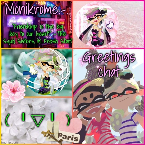 Squid Sisters temp but cooler | Greetings chat; ( ╹▽╹ ) | image tagged in squid sisters temp but cooler | made w/ Imgflip meme maker