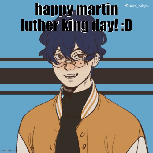 cooper picreww | happy martin luther king day! :D | image tagged in cooper picreww | made w/ Imgflip meme maker