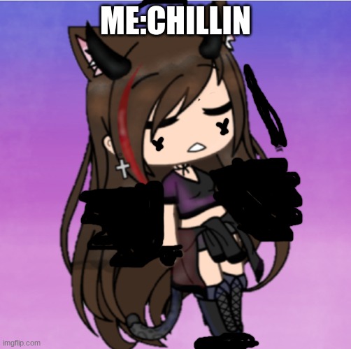 Devil Gacha Girl Chilling | ME:CHILLIN | image tagged in devil gacha girl chilling | made w/ Imgflip meme maker