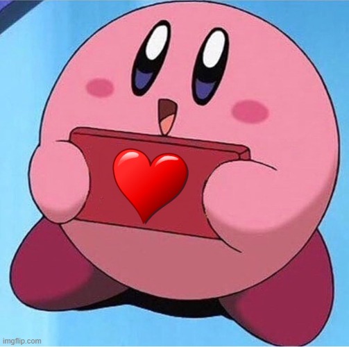 Kirby holding a sign | image tagged in kirby holding a sign | made w/ Imgflip meme maker
