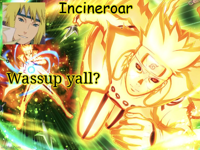 Minato Temp 3 | Wassup yall? | image tagged in minato temp 3 | made w/ Imgflip meme maker