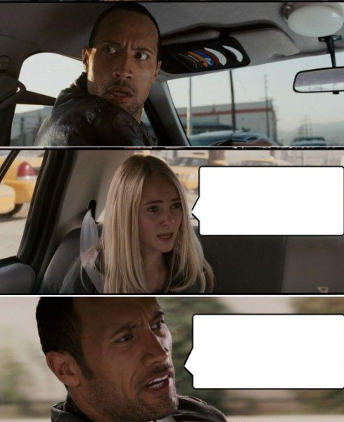 High Quality The Rock Driving Reverse Blank Meme Template
