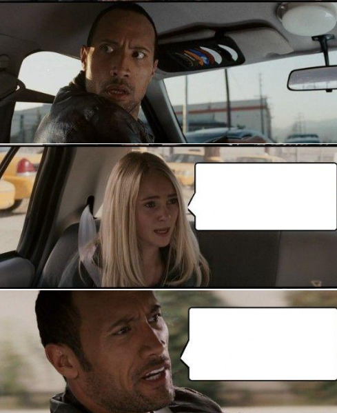 the rock driving [ d-_-b TEMPLATE ] Meme Generator - Imgflip