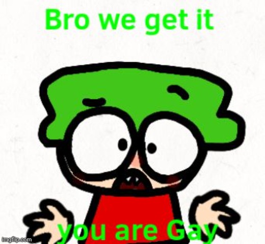 when | made w/ Imgflip meme maker