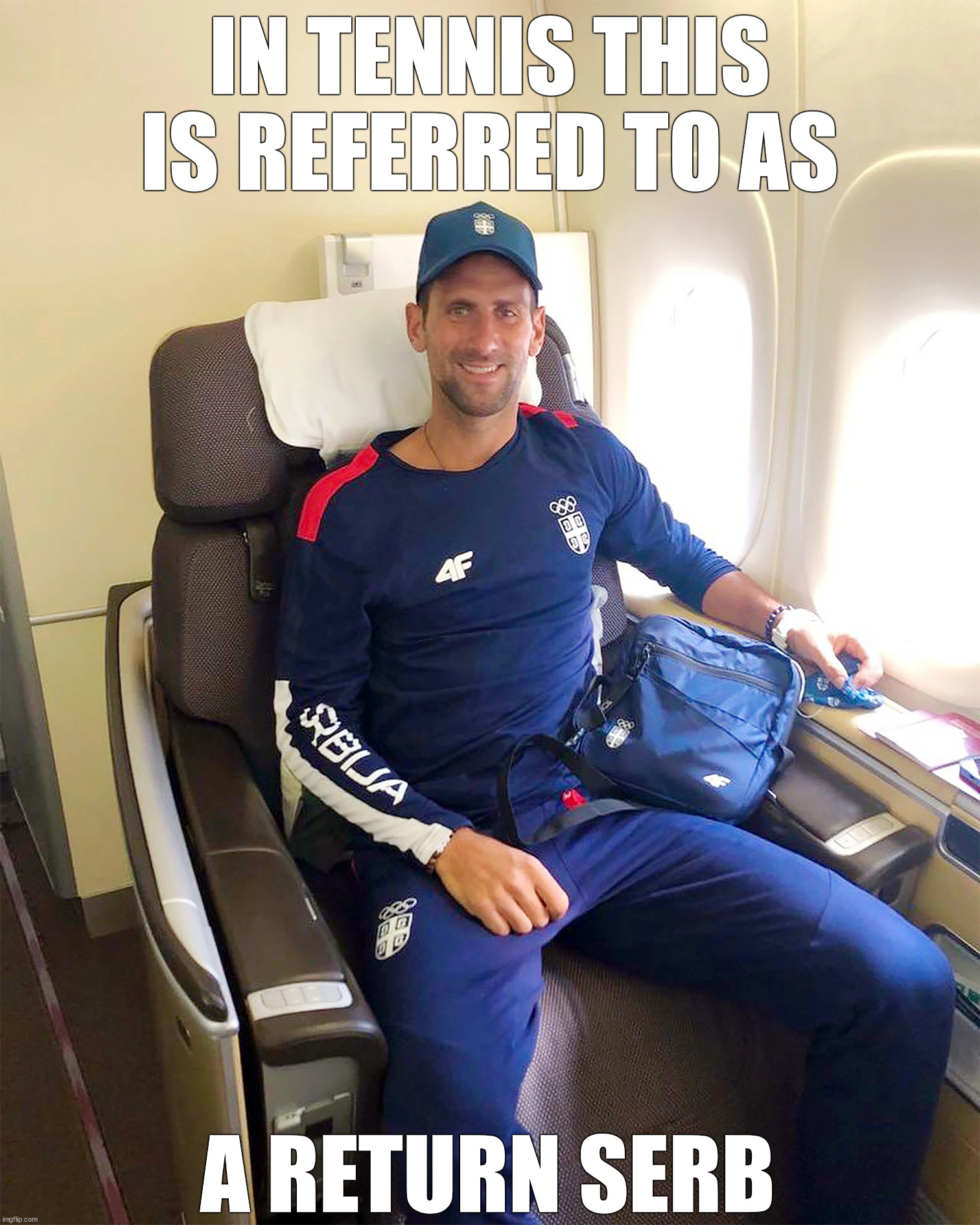 Novak Djokovic returning to Serbia from Australia | IN TENNIS THIS IS REFERRED TO AS; A RETURN SERB | image tagged in tennis,sports,australia,pun,immigration | made w/ Imgflip meme maker