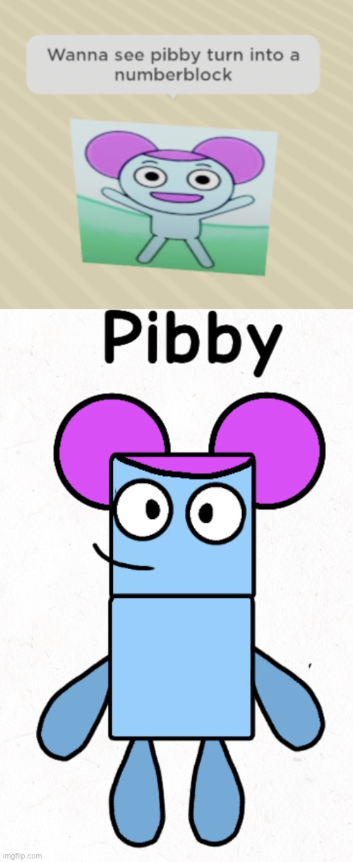 image tagged in wanna see pibby turn into a numberblock,pibby turned into a numberblock | made w/ Imgflip meme maker
