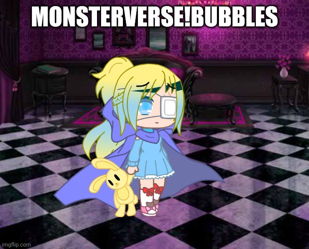 MonsterVerse is basically like the AUs, but if everyone was some sort of monster-- | MONSTERVERSE!BUBBLES | image tagged in bubbles is just a normal human in this,but no one seems to mind | made w/ Imgflip meme maker