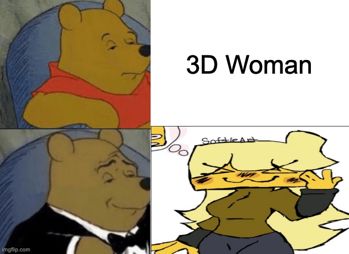 Yes i simp for meri from fnf (dont question it) | 3D Woman | image tagged in waifu,simp,fnf,winnie the pooh,tuxedo winnie the pooh | made w/ Imgflip meme maker