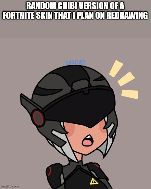 Brute gunner | RANDOM CHIBI VERSION OF A FORTNITE SKIN THAT I PLAN ON REDRAWING | image tagged in brute gunner | made w/ Imgflip meme maker