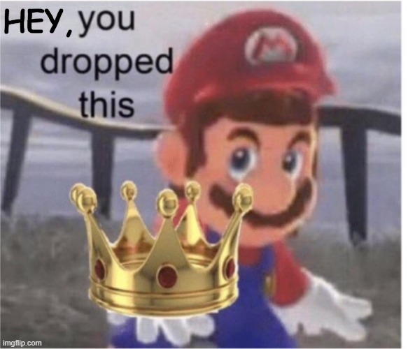 hey! | HEY, | image tagged in hey paisano you dropped this,mario | made w/ Imgflip meme maker