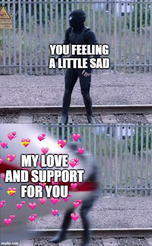 i like trains....WHAM | YOU FEELING A LITTLE SAD; MY LOVE AND SUPPORT FOR YOU | image tagged in spiderman train,wholesome,spiderman | made w/ Imgflip meme maker