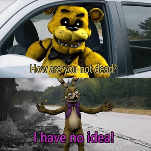 Lol | image tagged in fnaf | made w/ Imgflip meme maker