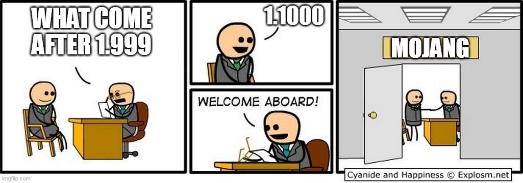 Job Interview | WHAT COME AFTER 1.999 1.1000 MOJANG | image tagged in job interview | made w/ Imgflip meme maker