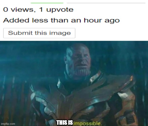 impossible | THIS IS | image tagged in thanos impossible | made w/ Imgflip meme maker