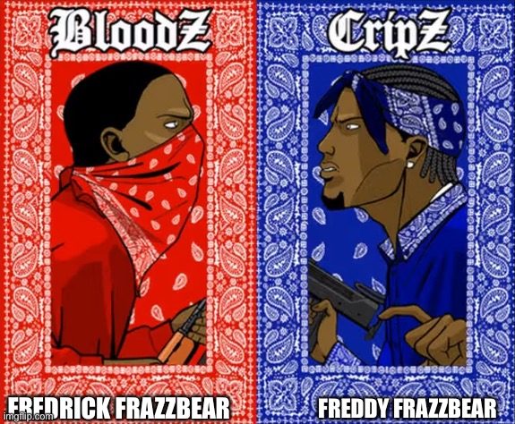 which side are you on | FREDDY FRAZZBEAR; FREDRICK FRAZZBEAR | image tagged in which side are you on | made w/ Imgflip meme maker
