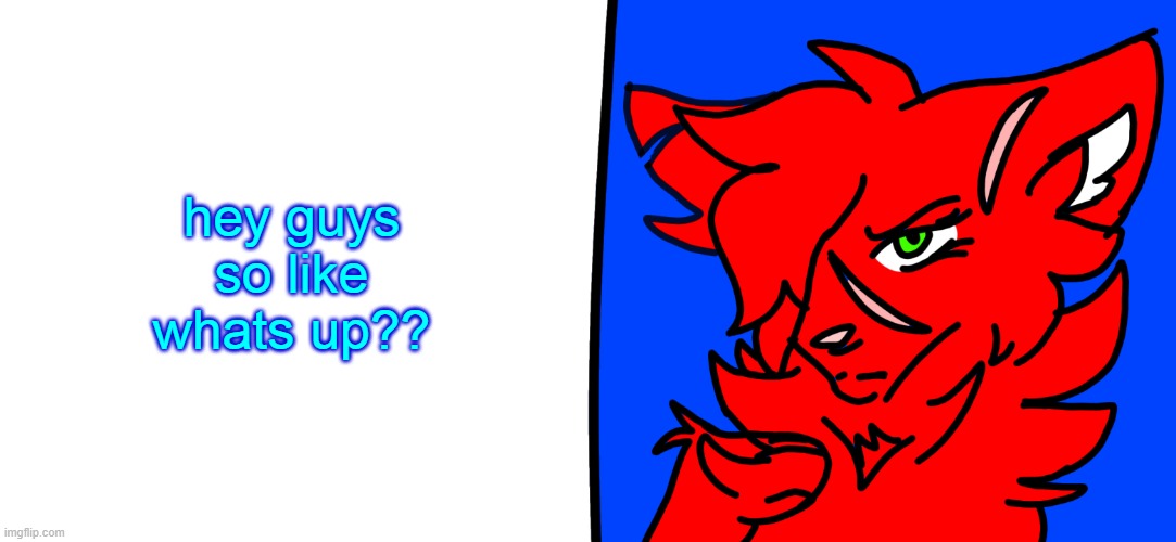 Redrose says... | hey guys so like whats up?? | image tagged in redrose says | made w/ Imgflip meme maker