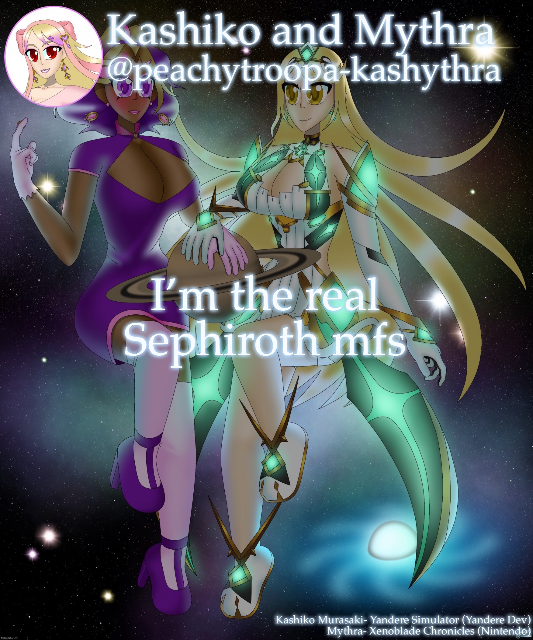 Kashiko Murasaki and Mythra | I’m the real Sephiroth mfs | image tagged in kashiko murasaki and mythra | made w/ Imgflip meme maker