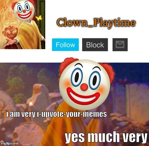 You have achieved clown temp status, nice going | i am very i-upvote-your-memes; yes much very | image tagged in clown_playtime | made w/ Imgflip meme maker