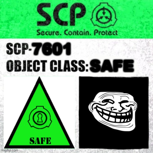 SCP Label Template: Safe |  7601; SAFE | image tagged in scp label template safe | made w/ Imgflip meme maker