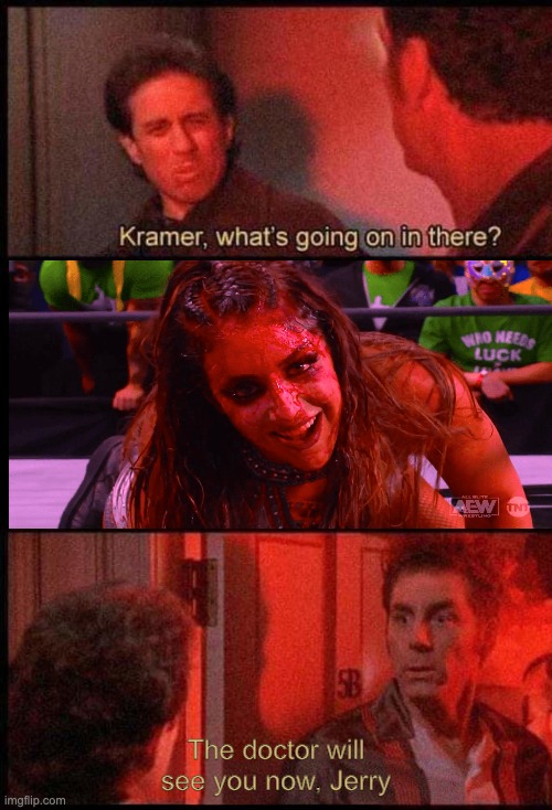 Seinfeld AEW Crossover | The doctor will see you now, Jerry | image tagged in kramer what's going on in there,seinfeld,kramer,aew,wrestling,britt baker | made w/ Imgflip meme maker