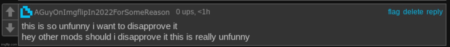 it was very unfunny | made w/ Imgflip meme maker