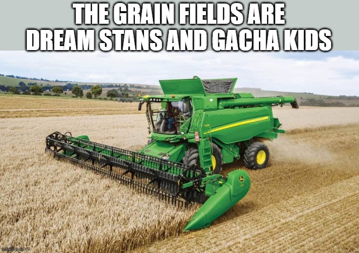 farming jokes | THE GRAIN FIELDS ARE DREAM STANS AND GACHA KIDS | made w/ Imgflip meme maker