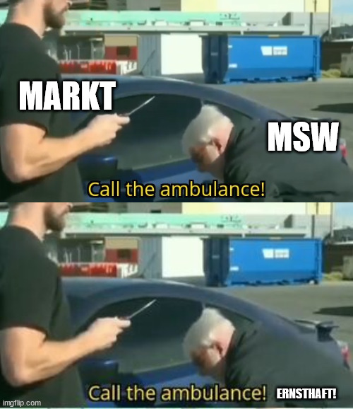 MARKT; MSW; ERNSTHAFT! | made w/ Imgflip meme maker