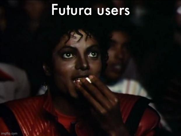 Michael Jackson Popcorn Meme | Futura users | image tagged in memes,michael jackson popcorn | made w/ Imgflip meme maker