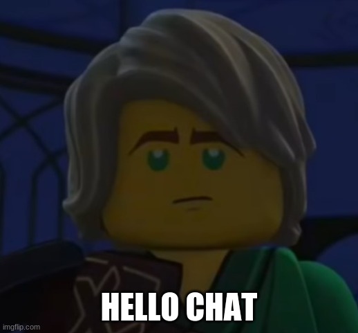 Hello, Cole | HELLO CHAT | image tagged in hello cole | made w/ Imgflip meme maker
