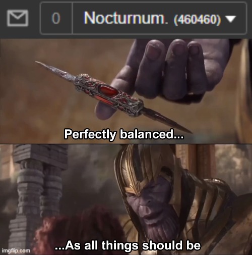 image tagged in thanos perfectly balanced as all things should be | made w/ Imgflip meme maker