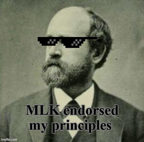 MLK endorsed my principles | made w/ Imgflip meme maker