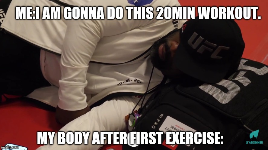 B | ME:I AM GONNA DO THIS 20MIN WORKOUT. MY BODY AFTER FIRST EXERCISE: | image tagged in b | made w/ Imgflip meme maker