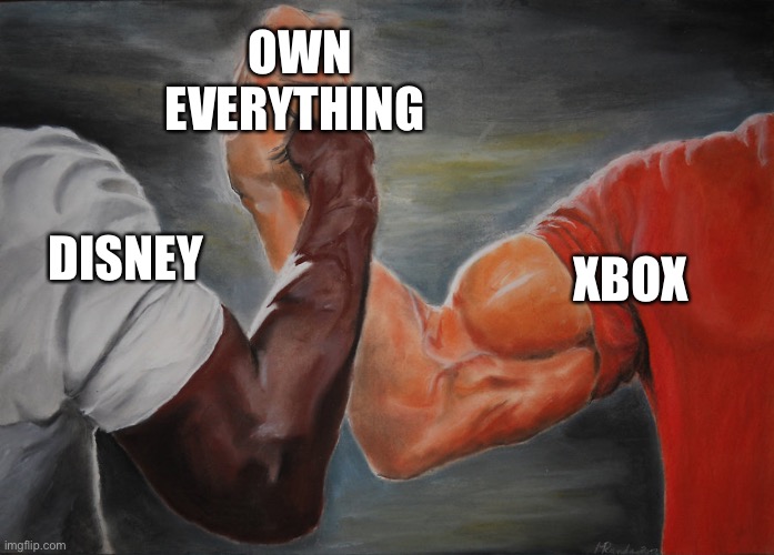 Xbox and Disney | OWN EVERYTHING; XBOX; DISNEY | image tagged in predator handshake | made w/ Imgflip meme maker