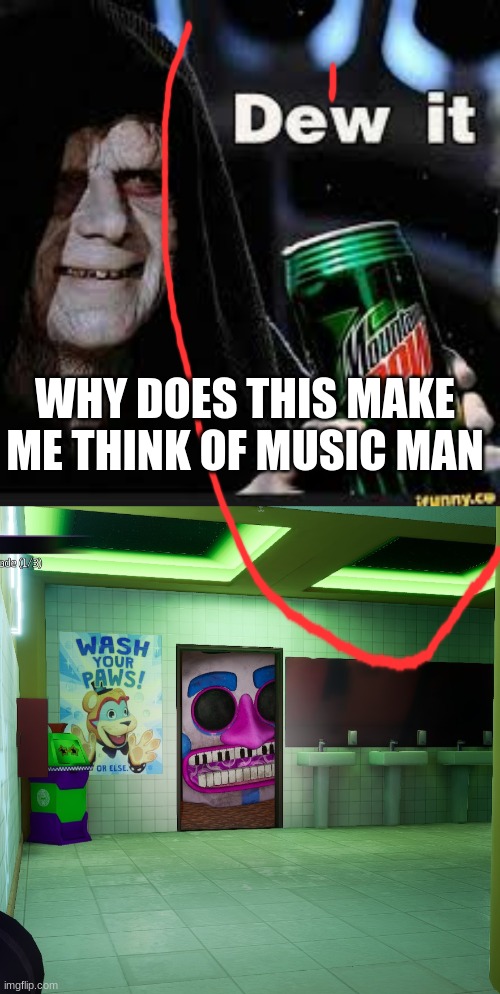 .... | WHY DOES THIS MAKE ME THINK OF MUSIC MAN | image tagged in dew it,music man | made w/ Imgflip meme maker