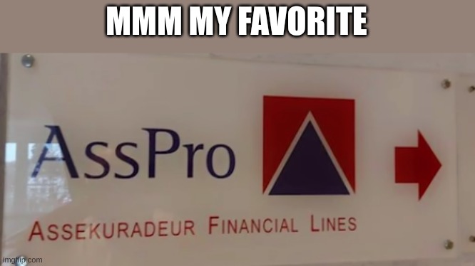 Nice name you got there | MMM MY FAVORITE | made w/ Imgflip meme maker