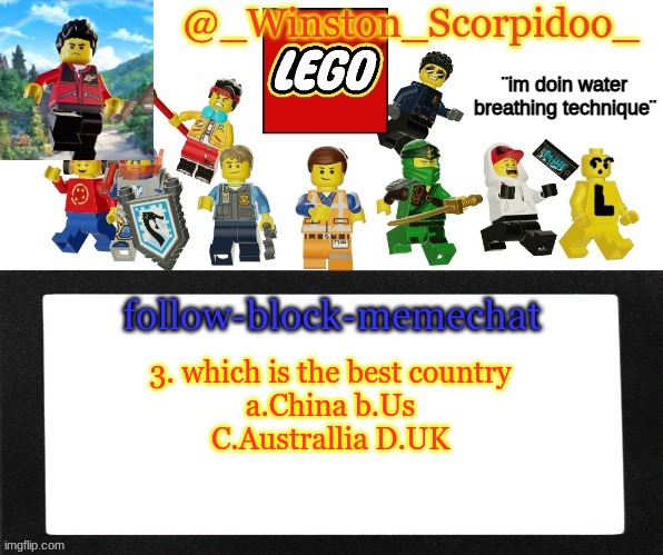 Winston's new announcement | 3. which is the best country
a.China b.Us
C.Australlia D.UK | image tagged in winston's new announcement | made w/ Imgflip meme maker