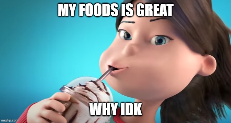 Grubhub Lady | MY FOODS IS GREAT; WHY IDK | image tagged in grubhub | made w/ Imgflip meme maker