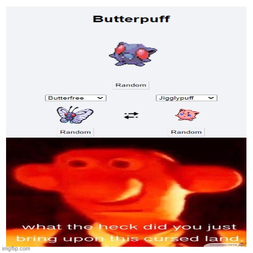 . . . | image tagged in cursed image,pokemon fusion | made w/ Imgflip meme maker