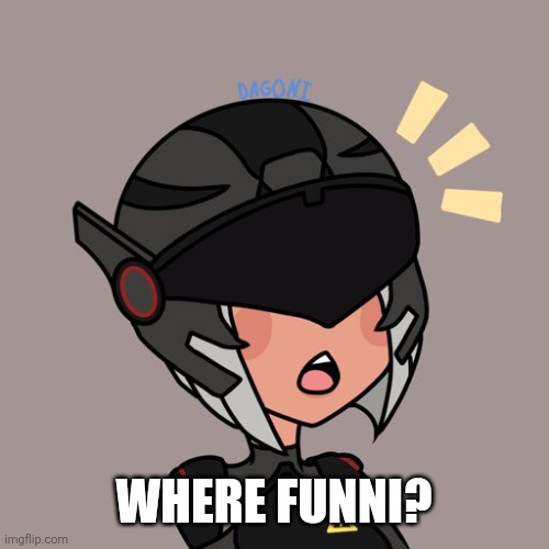 Brute gunner | WHERE FUNNI? | image tagged in brute gunner | made w/ Imgflip meme maker