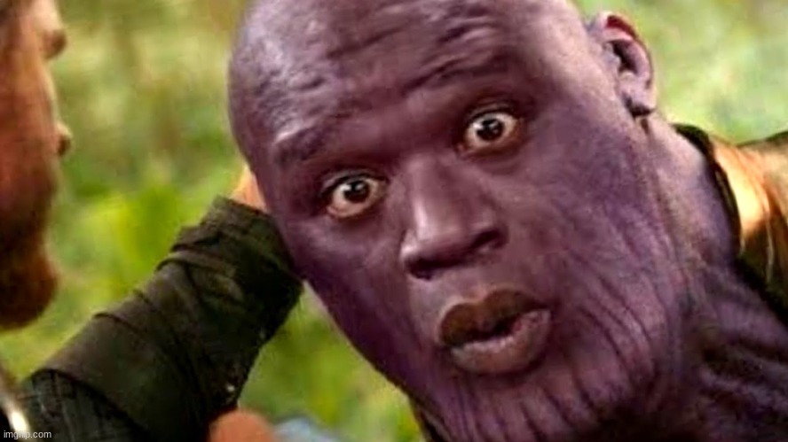 Thanos getting creamy | image tagged in thanos getting creamy | made w/ Imgflip meme maker
