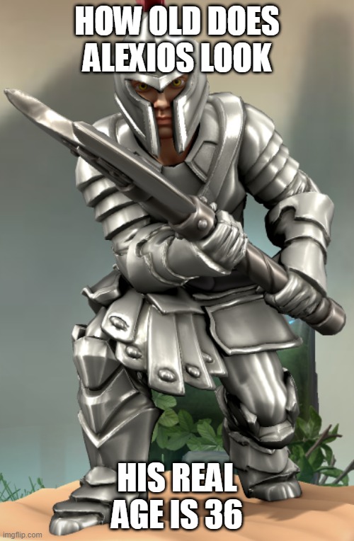 Alexios Lykaios | HOW OLD DOES ALEXIOS LOOK; HIS REAL AGE IS 36 | image tagged in alexios lykaios | made w/ Imgflip meme maker
