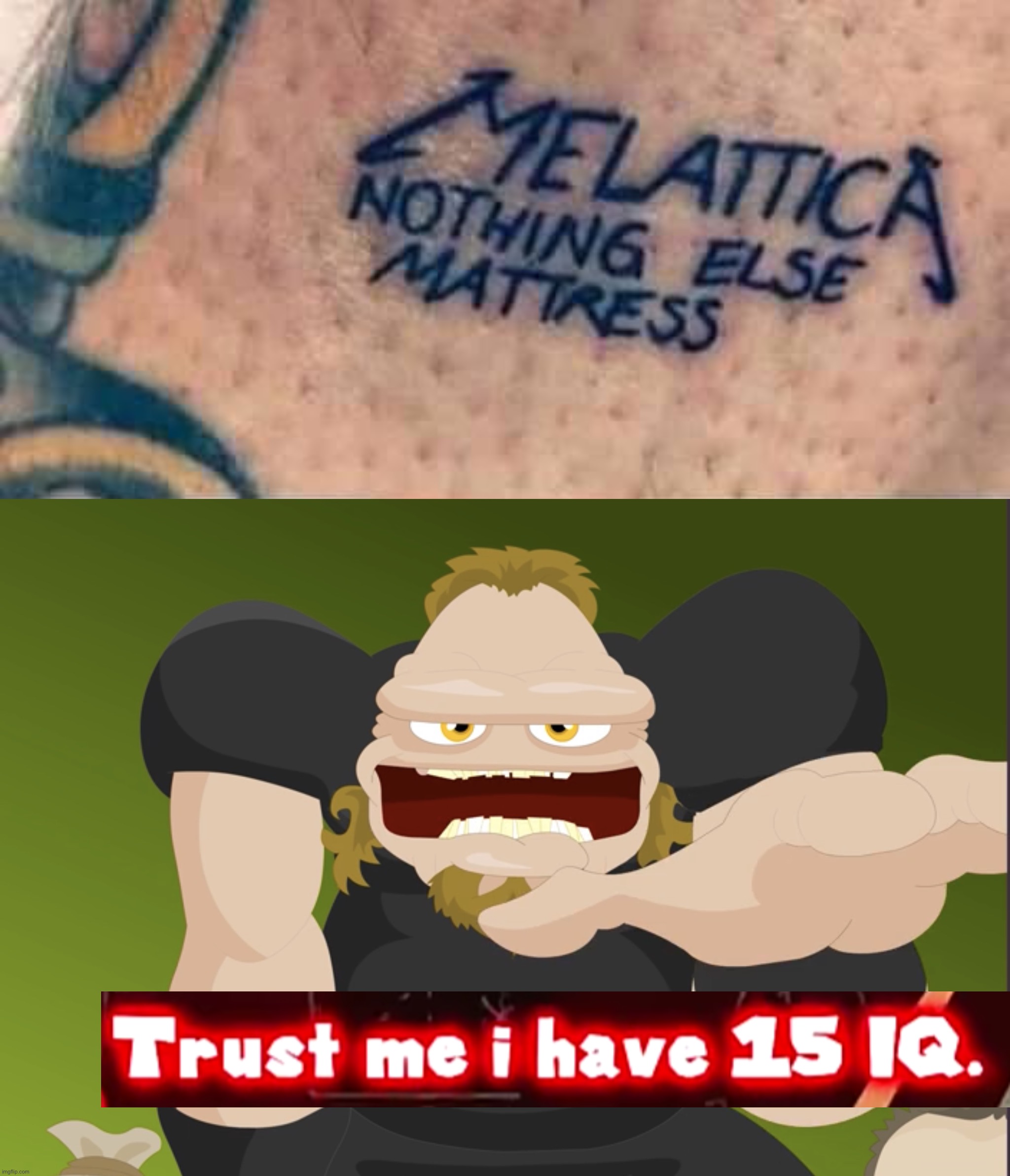 image tagged in melattica nothing else mattress,metallica fire bad | made w/ Imgflip meme maker