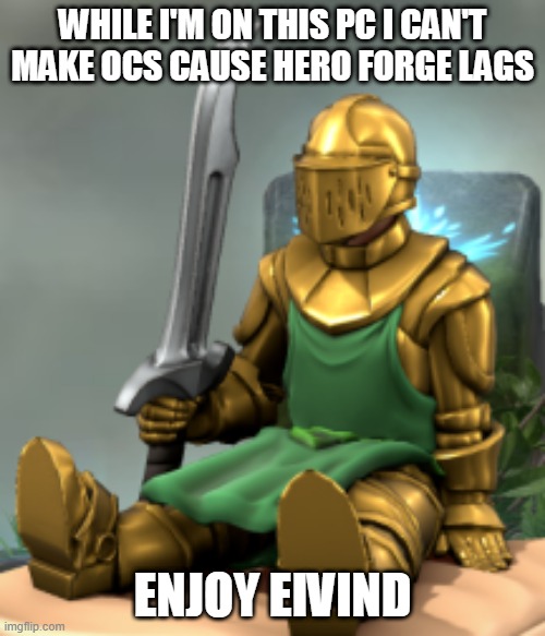 Eivind Andersen | WHILE I'M ON THIS PC I CAN'T MAKE OCS CAUSE HERO FORGE LAGS; ENJOY EIVIND | image tagged in eivind andersen | made w/ Imgflip meme maker