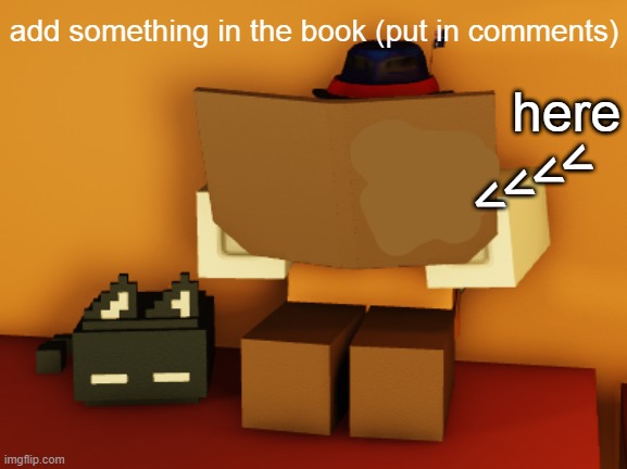 like a title or smth | add something in the book (put in comments); here; <<<< | image tagged in my roblox avatar reading a book template ver | made w/ Imgflip meme maker