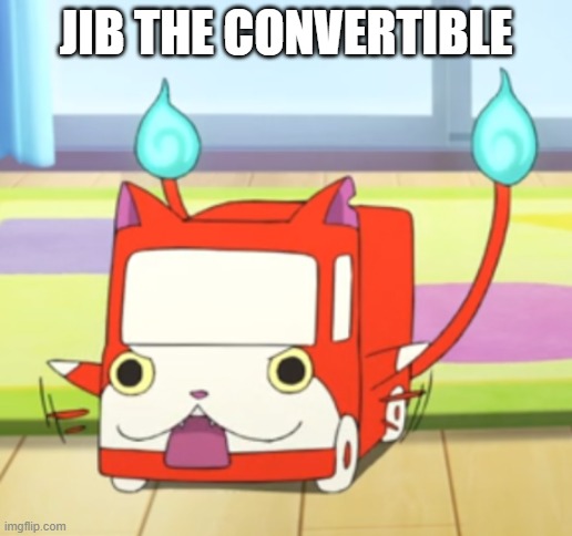 c o n v e r t i b l e   j i b | JIB THE CONVERTIBLE | image tagged in jib the truck | made w/ Imgflip meme maker