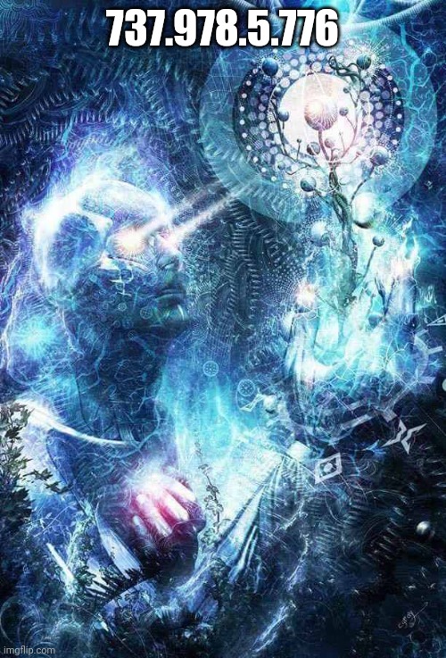 expanding brain final form | 737.978.5.776 | image tagged in expanding brain final form | made w/ Imgflip meme maker