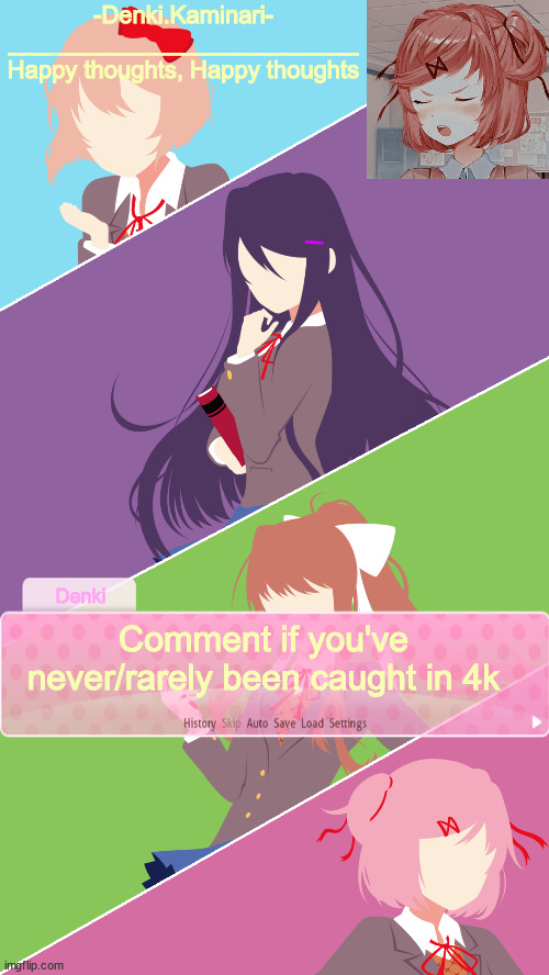 Doki temp | Comment if you've never/rarely been caught in 4k | image tagged in doki temp | made w/ Imgflip meme maker