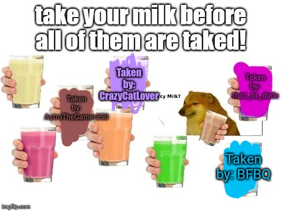 It stills one more choccy milk, cheems one counts | Taken by: AstroTheGamer350; Taken by: BFBQ | image tagged in choccy milk | made w/ Imgflip meme maker